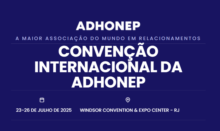 Convenção Internacional da ADHONEP 2025